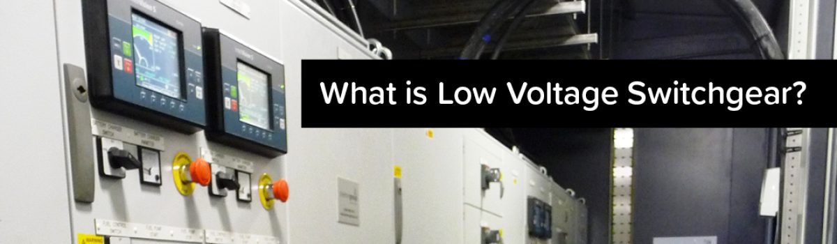 What is Low Voltage Switchgear?